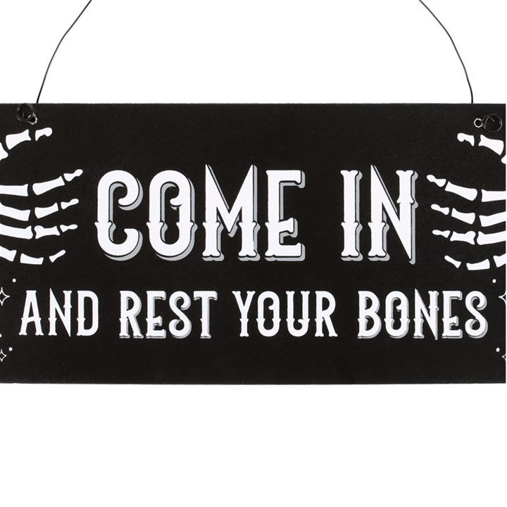 Hanging Sign "Come In And Rest Your Bones"