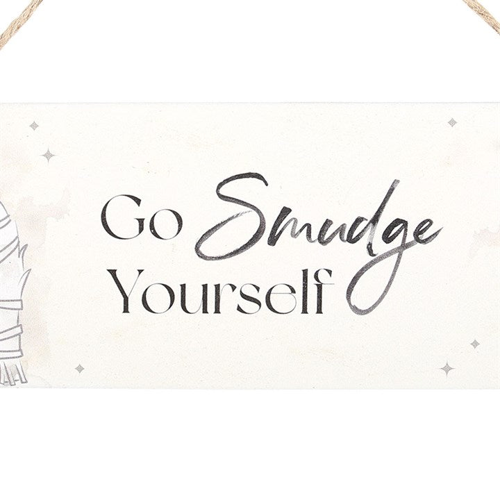 Hanging Sign "Go Smudge Yourself"