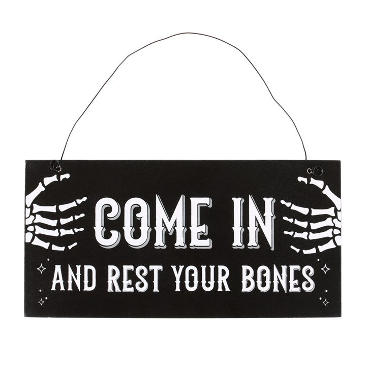 Hanging Sign "Come In And Rest Your Bones"