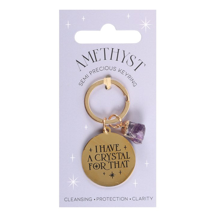 Crystal Keyring Amethyst - &quot;I Have A Crystal For That&quot;