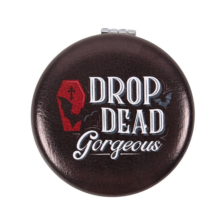 Compact Mirror - "Drop Dead Gorgeous"