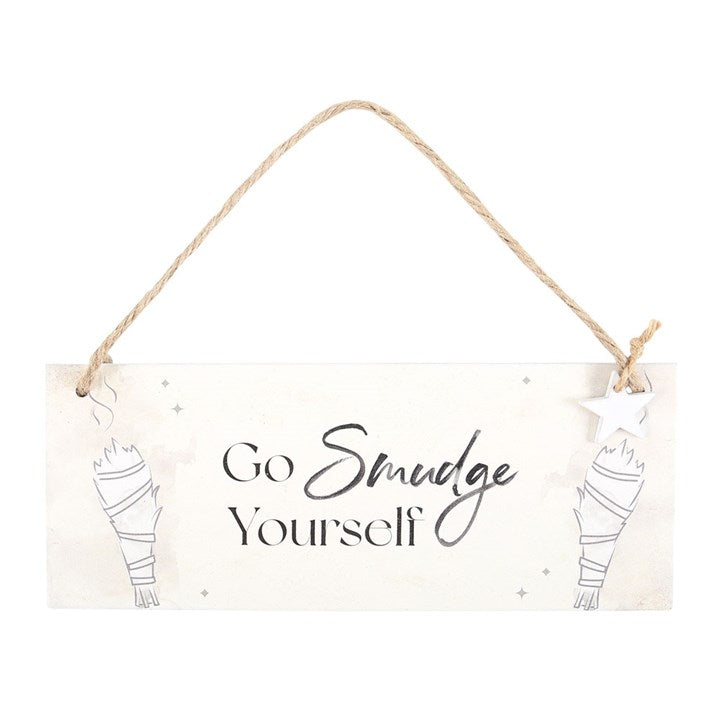 Hanging Sign "Go Smudge Yourself"